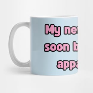 My New Role is Soon Becoming apparent - Funny First Time Father Text Pun (MD23Frd001b) Mug